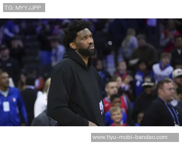 恩比德状态回暖本月五场比赛均得分30以上创下新高